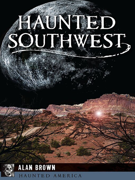 Title details for Haunted Southwest by Alan Brown - Wait list